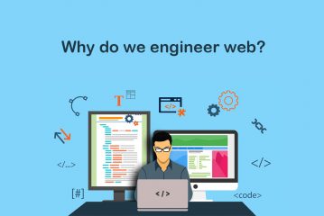 Why do we engineer web?