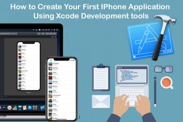 How to Create Your’s First Iphone Application Using Xcode Development tool